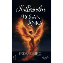 Koç Yayınları Küllerinden Doğan Anka (Ciltli)