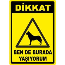 Chicart Design Studio Bende Burada Yaşıyorum Dijital Pvc Yapışkan Baskı Uyarı Etiket Sticker 25X35