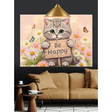 Artmeg Mutlu Kedi Be Happy Dekoratif Kanvas - Mdf Ahşap Tablo