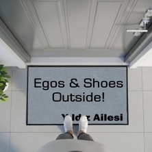 Hediye Deposu Egolar ve Ayakkabılar Dışarıda Soysimli Kişiye Özel Tasarım Kapi Paspas 60X40CM Kapi Onu Paspasi