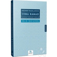 Mezheb Imamlarının Cuma Namazı Hakkındaki Görüşleri ve Delilleri