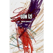 Gün Izi - Şükran Şankazan - Günce Yayınları