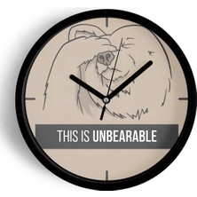 JHAAR ' This Is Unbearable'' Yazıllı Modern Tasarım Duvar Saati - 42CM - Önü Camlı Siyah Kasa