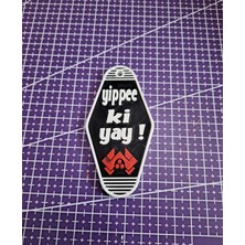 Noctabir Yippee Ki Yay Anahtarlık