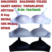 Dolgusuz Balensiz Telsiz Sütyen Sabit Askılı Toparlayıcı B Kap Beyaz Gri Siyah