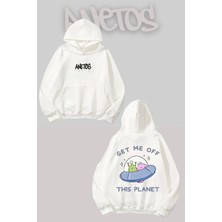 Anetos Get Me Off This Planet Sırt Baskılı Beyaz Kapüşonlu Sweatshirt