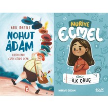 Timaş Çocuk Nohut Adam (Anıl Basılı) ve Görev Ilk Oruç - Nuriye Ecmel