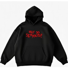 Maki Home Makiteks Siyah Pamuklu Unisex Cepli Kapüşonlu Rahat Kesim Why So Serious Baskılı Sweatshirt