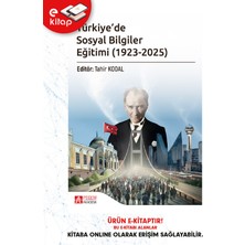Türkiye'de Sosyal Bilgiler Eğitimi (1923-2025) (E-Kitap)