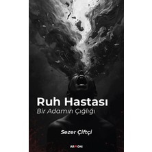 Armoni Yayıncılık Ruh Hastası Bir Adamın Çığlığı