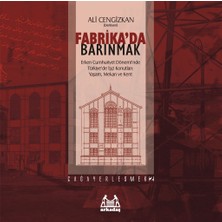 Kahsen Store Fabrika'da Barınmak