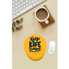 Keep Life Simple Yazılı Bilek Destekli Mouse Pad