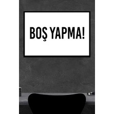 Boş Yapma Ahşap Poster (27X18)