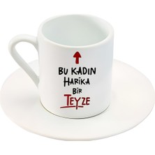 Bu Kadın Harika Bir Teyze Türk Kahve Fincanı