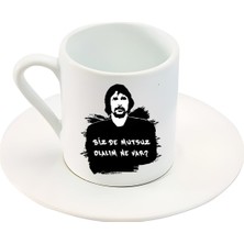 Biz De Mutsuz Olalım Ne Var? Yazı Baskılı Türk Kahve Fincanı