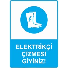 ZiPrinter Elektrikçi Çizmesi Giyiniz! Isg Uyarı Levhası Pvc A5 15X21 cm