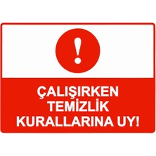 ZiPrinter Çalışırken Temizlik Kurallarına Uy! Isg Uyarı Levhası Pvc A5 15X21 cm