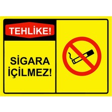 ZiPrinter Tehlike! Sigara Içilmez! Isg Uyarı Levhası Pvc A4 21X30 cm
