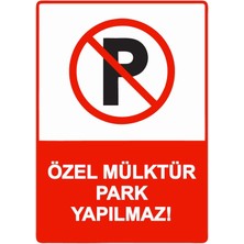 ZiPrinter Özel Mülktür Park Yapılmaz! Isg Uyarı Levhası Pvc A3 30X42 cm