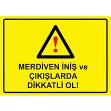 ZiPrinter Merdiven Iniş ve Çıkışlarda Dikkatli Ol! Isg Uyarı Levhası Pvc A5 15X21 cm