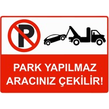 ZiPrinter Park Yapılmaz Aracınız Çekilir! Isg Uyarı Levhası Pvc A3 30X42 cm