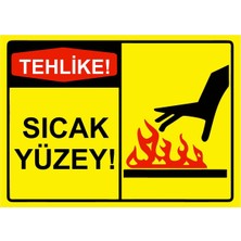 ZiPrinter Tehlike! Sıcak Yüzey! Isg Uyarı Levhası Pvc A5 15X21 cm