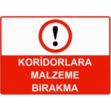 ZiPrinter Koridorlara Malzeme Bırakma Isg Uyarı Levhası Pvc A5 15X21 cm