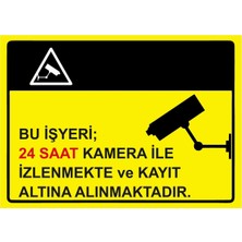ZiPrinter Bu Işyeri 24 Saat Kamera Ile Izlenmekte ve Kayıt Altına Isg Uyarı Levhası Pvc A5 15X21 cm