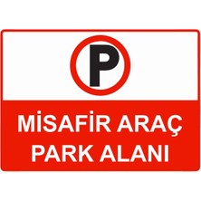 ZiPrinter Misafir Araç Park Alanı Isg Uyarı Levhası Pvc A5 15X21 cm