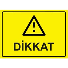 ZiPrinter Dikkat Isg Uyarı Levhası Pvc A5 15X21 cm