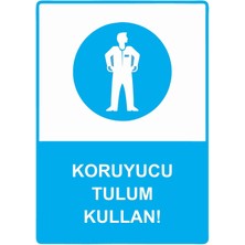 ZiPrinter Koruyucu Tulum Kullan! Isg Uyarı Levhası Pvc A5 15X21 cm