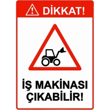 ZiPrinter Iş Makinası Çıkabilir! Isg Uyarı Levhası Pvc A5 15X21 cm