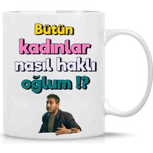 SS Baskı Bütün Kadınlar Nasıl Haklı Kupa Bardak