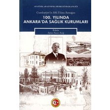 Atatürk Araştırma Merkezi 100. Yılında Ankara'da Sağlık Kurumları
