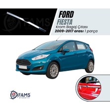 Fams Otomotiv  Ford Fiesta Krom Bagaj Çıtası  2009 - 2017 Arası Paslanmaz Çelik
