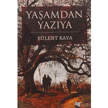 Kişisel Yayınlar Yaşamdan Yazıya Bülent Kaya (2.el Kitaptır)