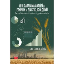 Nobel Bilimsel Eserler Veri Zarflama Analizi ile Etkinlik ve Elastiklik Ölçümü: Tarım Se