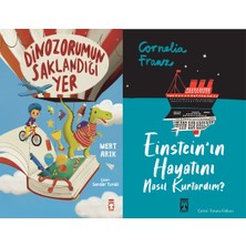 Timaş Çocuk Dinozorumun Saklandığı Yer (Mert Arık) ve Einstein'ın Hayatını Nasıl Kurtardım