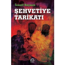 İletişim Yayınları Şehvetiye Tarikatı