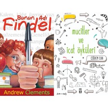 Günışığı Kitaplığı Bunun Adı Findel (Andrew Clements) ve Mucitler ve Icat Öyküleri