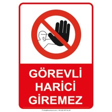 Fezzstore Fezzprint  Görevli Harici  Giremez  25X35  Dekote