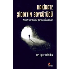 Hakikate Şiddetin Soykütüğü