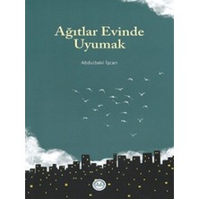 Kitabevimden Ağıtlar Evinde Uyumak