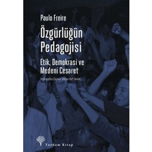 Kitabevimden Özgürlüğün Pedagojisi - Etik, Demokrasi ve Medeni Cesaret