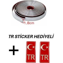 Tüm Araçlara Uyumlu Yapışkanlı Nikelaj Şerit Bant Çıta 18MM 5 Metre Krom + (Tr Sticker Hediyeli)