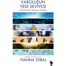 Varoluşun Yedi Seviyesi - Thetahealing Tekniğinin Felsefesi