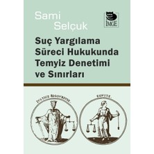 Yargılama Süreci Hukukunda Temyiz Denetimi ve Sınırları