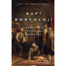 Sufi Sosyoloji Maneviyatın Toplumsal Varoluşu