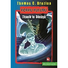 Ema Ofis Korku Kulübü 6 Titanik'in Dönüşü Beyaz Balina Yayınları Thomas Brezina