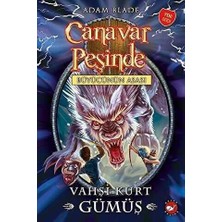 Ema Ofis Canavar Peşinde 52 Vahşi Kurt Gümüş Beyaz Balina Yayınları Adam Blade